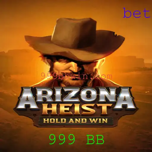 ArizonaHeist: Descubra o Jogo de Estratégia e Aventura com '999 BB'