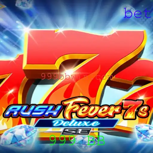 Descubra a Emoção do Jogo RushFever7sDeluxeSE com a Palavra-chave 999 BB